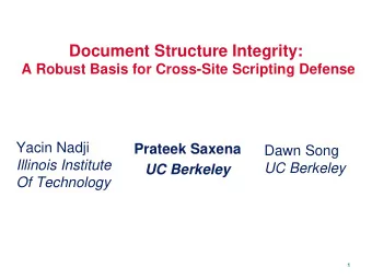 Document Structure Integrity:  A Robust Basis for Cross-Site Scripting Defense  Yacin Nadji