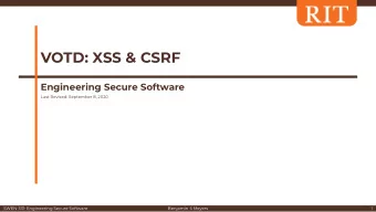 VOTD: XSS &amp; CSRF  Engineering Secure Software  Last Revised: September 8, 2020  SWEN-331: