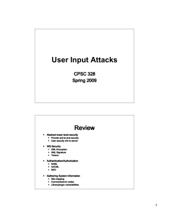 User Input Attacks  CPSC 328  Spring 2009  Review  Abstract lower level security      Provide