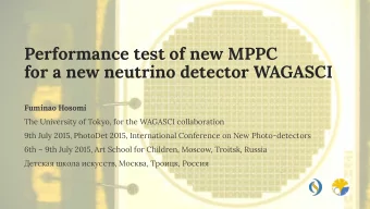 Performance test of new MPPC  for a new neutrino detector WAGASCI  Fuminao Hosomi  The University