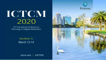 March 12-14  ictcm.com | #ICTCM 32 nd International Conference on  Technology in Collegiate
