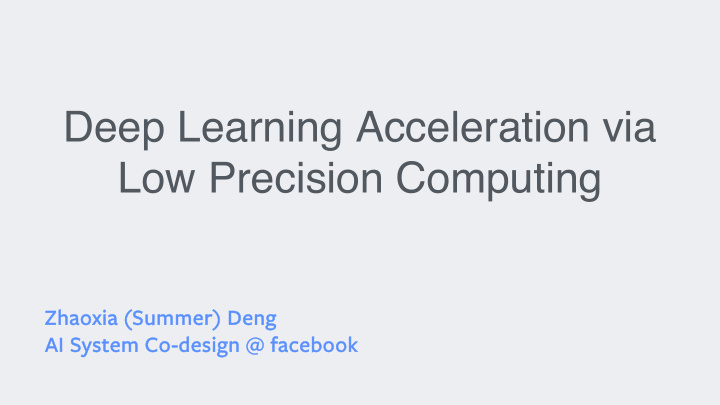 deep learning acceleration via low precision computing