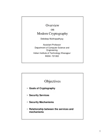 Objectives  Goals of Cryptography  Security Services  Security Mechanisms  Relationship