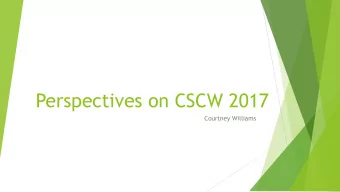 Perspectives on CSCW 2017  Courtney Williams Opening Keynote  Conversational  Intelligence: Bots