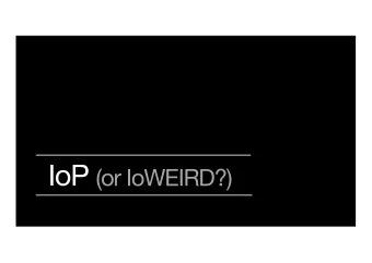Social Dynamics  web (pages)  web 2.0 (people)  iot (devices)           iot 2.0 (people)  We are