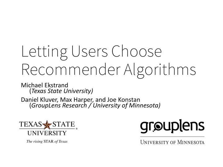letting users choose recommender algorithms