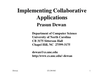 Implementing Collaborative  Applications  Prasun Dewan  Department of Computer Science  University