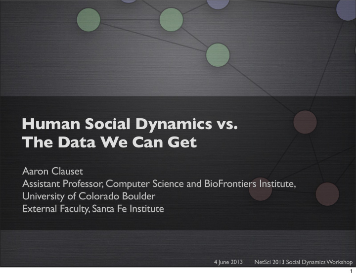 human social dynamics vs the data we can get