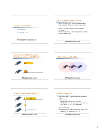 1  Types of Power-Saving MACs  The Sensor MAC (S-MAC)    Three distinct classes of power-saving