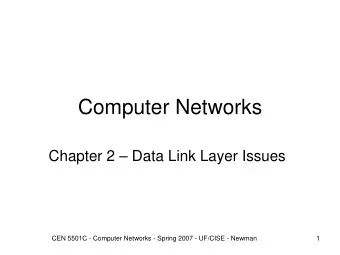 Computer Networks  Chapter 2  Data Link Layer Issues  CEN 5501C - Computer Networks - Spring