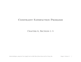 Constraint Satisfaction Problems  Chapter 6, Sections 15  of; based on AIMA Slides c  Artificial