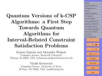 Quantum Versions of k-CSP  The Need for . . . k -CSP problems  Algorithms: a First Step  Known