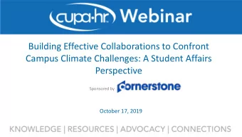 Building Effective Collaborations to Confront  Campus Climate Challenges: A Student Affairs