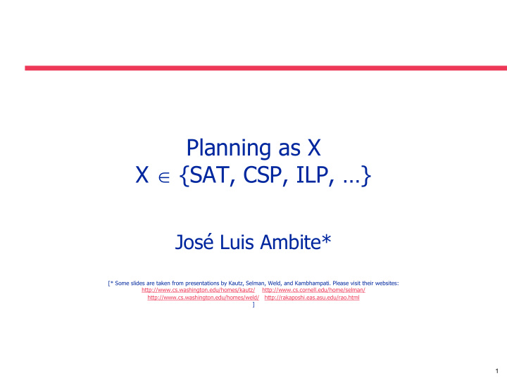 planning as x x sat csp ilp