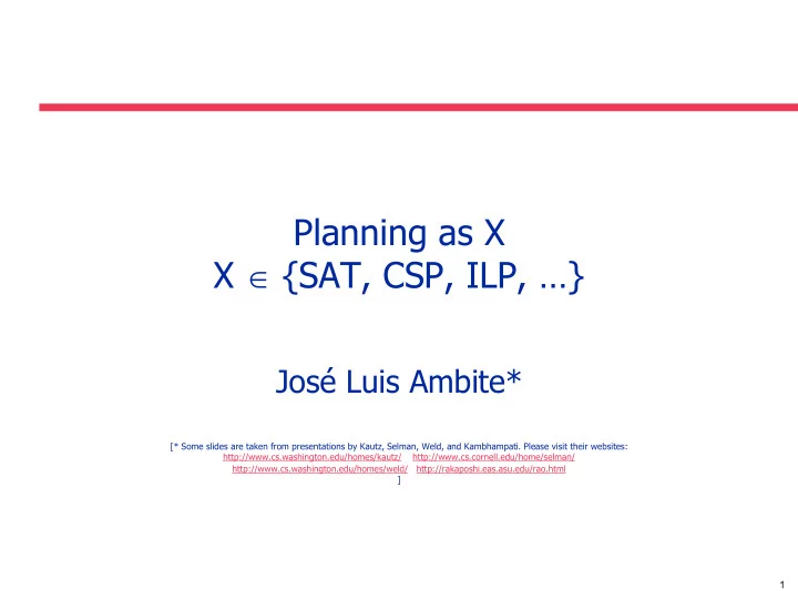 planning as x x sat csp ilp