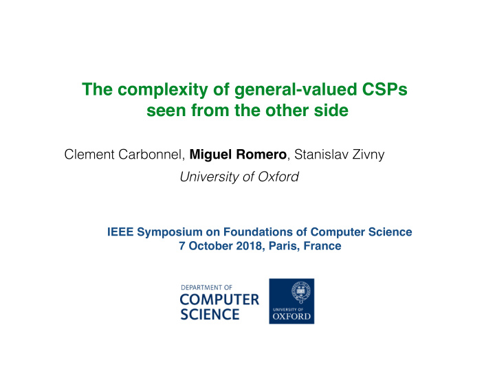 the complexity of general valued csps seen from the other