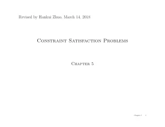 Constraint Satisfaction Problems  Chapter 5  Chapter 5  1  Outline  CSP examples