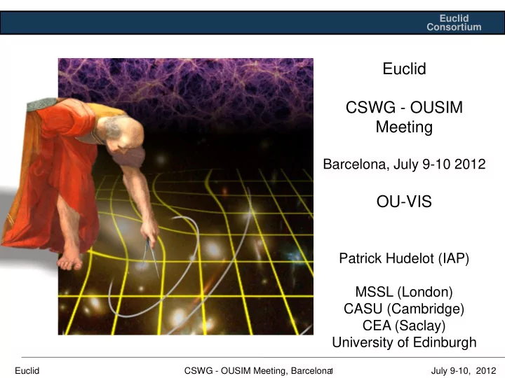 euclid consortium euclid cswg ousim meeting barcelona