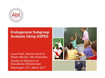 Laura Peck, Eleanor Harvill &amp;  Shawn Moulton, Abt Associates  Society for Research on