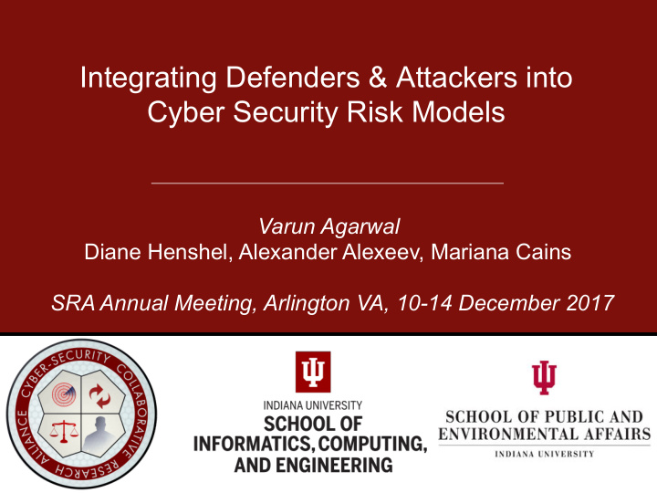 integrating defenders attackers into cyber security risk