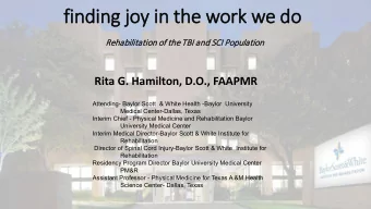 finding j  joy  y in the w  wor  ork  k we do  Rehabilita  tation o  of t  the T  TBI a  and S  SCI