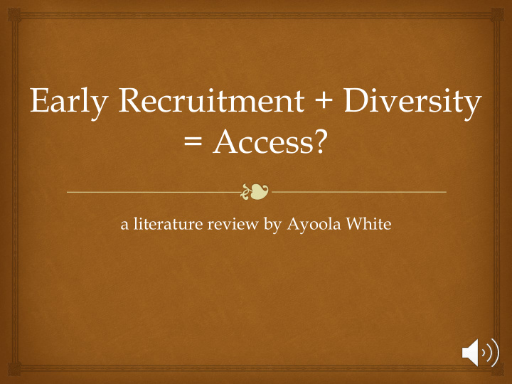 a literature review by ayoola white why recruit early