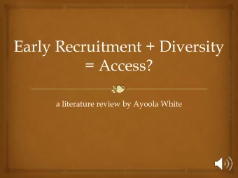 a literature review by Ayoola White  Why recruit early?    Planting the seed  Focus:
