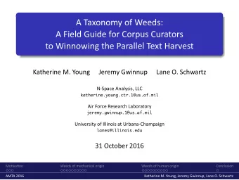 A Taxonomy of Weeds:  A Field Guide for Corpus Curators  to Winnowing the Parallel Text Harvest