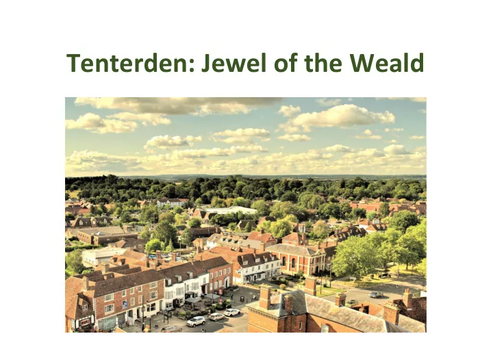 tenterden jewel of the weald