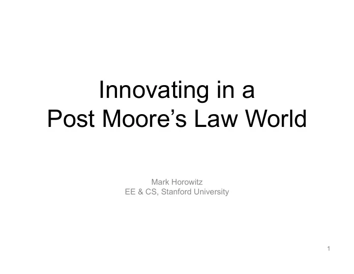 innovating in a post moore s law world