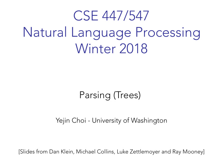 cse 447 547 natural language processing winter 2018