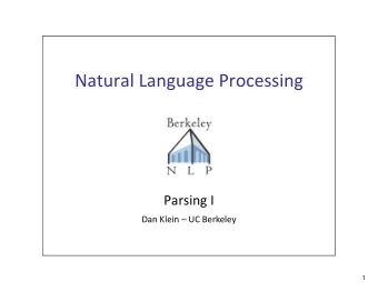 Natural Language Processing Parsing I Dan Klein  UC Berkeley  1  2  Syntax Parse Trees  The move