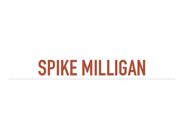 spike milligan a bit about terence alan milligan