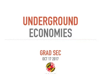 UNDERGROUND   ECONOMIES  GRAD SEC  OCT 17 2017  TODAYS PAPERS  UNDERGROUND ECONOMIES