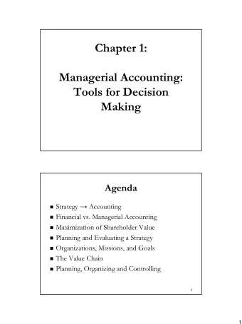 Chapter 1:  Managerial Accounting:  Tools for Decision  Making  Agenda  Strategy  Accounting
