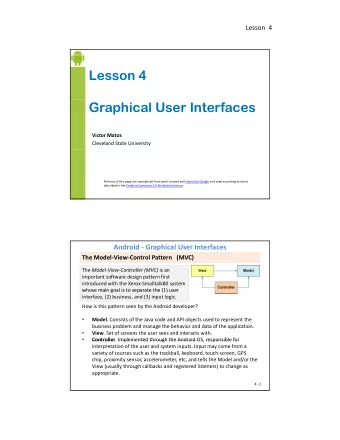 Lesson 4  Graphical User Interfaces  Victor Matos  Cleveland State University  Portions of this