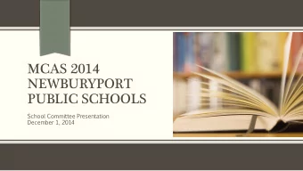 NEWBURYPORT  PUBLIC SCHOOLS  School  Committee  Presentation  December  1,  2014  GROWTH DATA