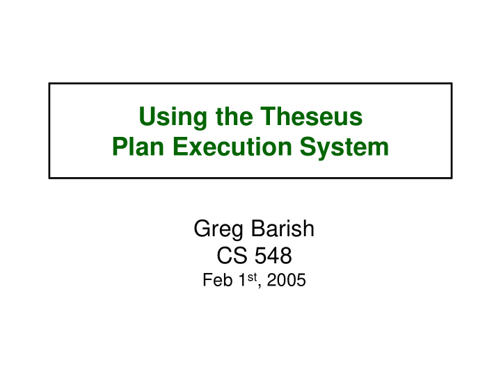using the theseus plan execution system