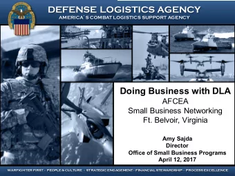 DEFENSE LOGISTICS AGENCY AMERICA  S COMBAT LOGISTICS SUPPORT AGENCY  Doing Business with DLA