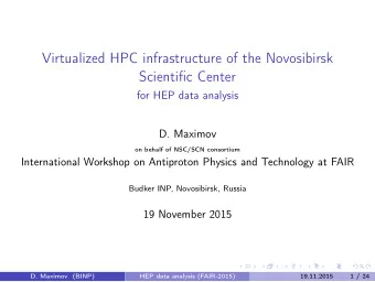 Virtualized HPC infrastructure of the Novosibirsk  Scientific Center  for HEP data analysis  D.
