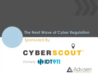 The Next Wave of Cyber Regulation  Sponsored By:  The Next Wave of Cyber Regulation  Visit