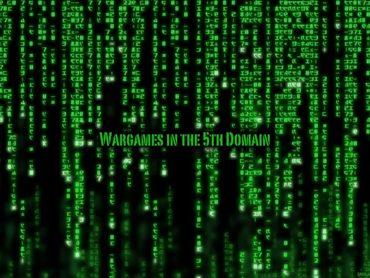 wargames in the 5th domain the next pearl harbor could