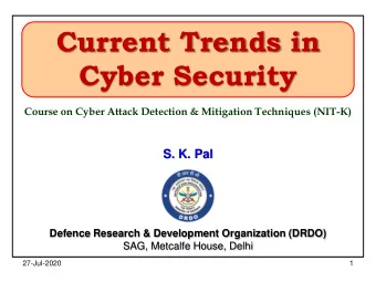 Current Trends in Cyber Security  Course on Cyber Attack Detection &amp; Mitigation Techniques