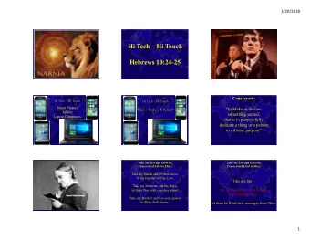 Hi Tech  Hi Touch  Hebrews 10:24-25  Consecrate:  Hi Tech  Hi Touch  Hi Tech  Hi Touch