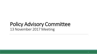 Policy Advisory Committee  13 November 2017 Meeting  1  Policy Advisory Committee - Agenda  5.