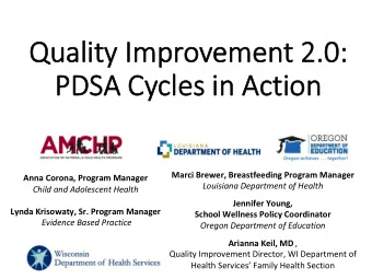 Qu  Quality Imp  mproveme  ment 2.0:  PDS  PDSA Cy  Cycles in A  les in Actio  tion  n  Marci