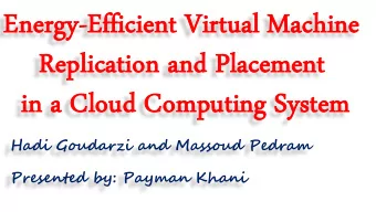 in a Cloud Computing System  Hadi Goudarzi and Massoud Pedram  Presented by: Payman Khani