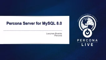 Percona Server for MySQL 8.0 Laurynas Biveinis   Percona  First of All, What Is Percona Server