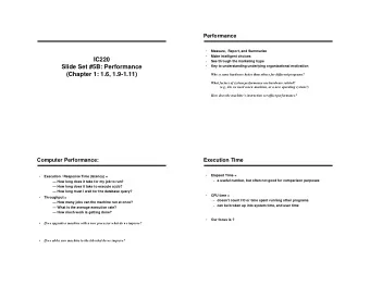 IC220    See through the marketing hype  Slide Set #5B: Performance    Key to understanding