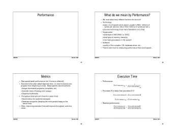 Performance  What do we mean by Performance?  We must take many different factors into account: